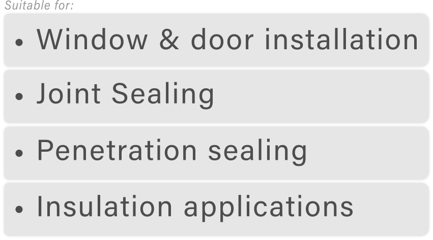 Suitable for: window and door installation, joint sealing, penetration sealing, insulation applications